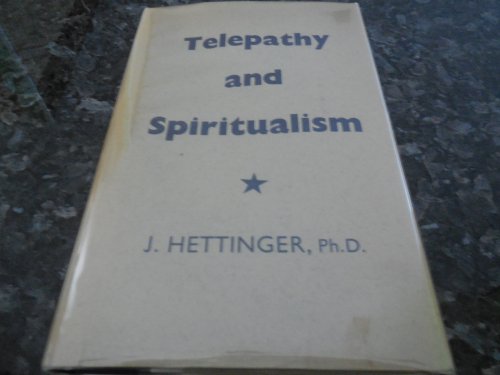 Telepathy and Spiritualism - Personal Experiments, Experiences and Views