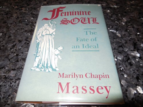 Feminine Soul: The Fate of an Ideal