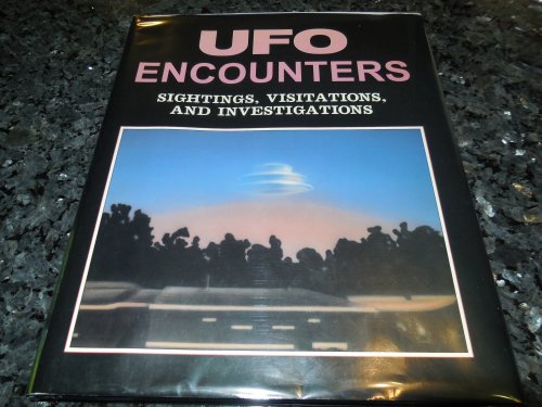Ufo Encounters: Sightings, Visitations, and Investigations