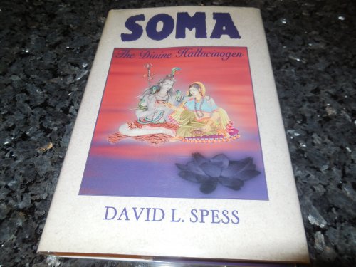 Soma: The Divine Hallucinogen