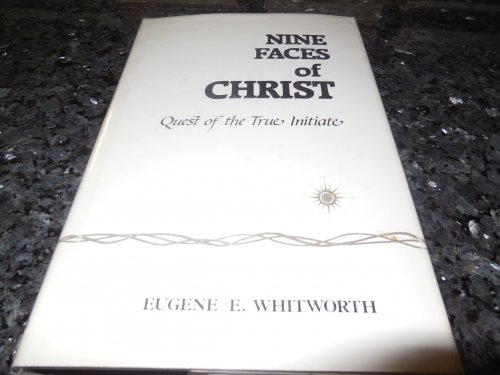 Nine Faces of Christ : Quest of the True Initiate