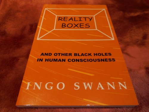 Image for Reality Boxes and Other Black Holes in Human Consciousness Reality Boxes and Other Black Holes in Human Consciousness