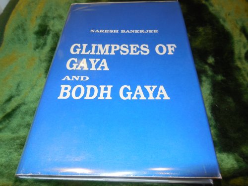 Image for Glimpses of Gaya and Bodh Gaya Glimpses of Gaya and Bodh Gaya