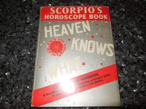 Scorpio's Horoscope Book - Heaven Knows What