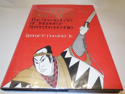 Image for Sword Of The Samurai: The Classical Art Of Japanese Swordsmanship Sword Of The Samurai: The Classical Art Of Japanese Swordsmanship