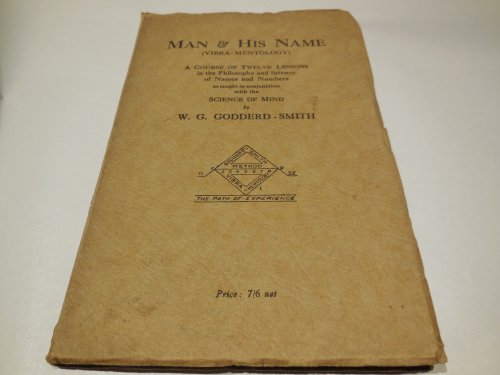 Man & His Name (Vibra-Mentology) - A Course of Twelve Lessons in the Philosophy and Science of Names and Numbers