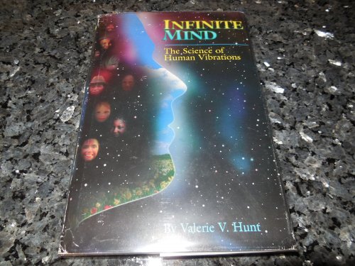 Infinite Mind The Science of Human Vibrations