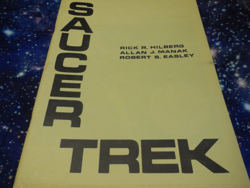 Saucer Trek - An Anthology of the UFO Phenomena