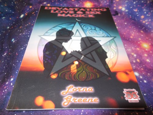 Devastating Love & Sex Magick
