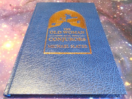 The Old Woman and the Conjurors - A Journey from Witch Scratching to the Conjurors.