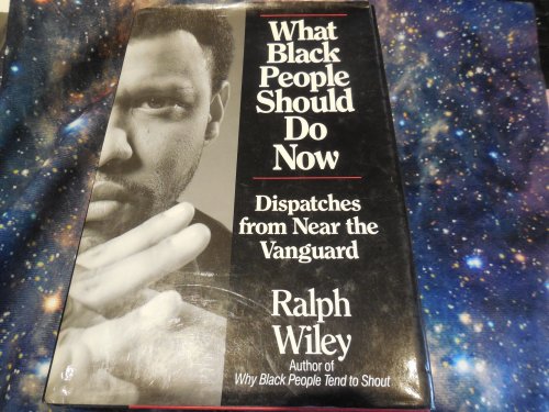 What Black People Should Do Now - Dispatches from Near the Vanguard
