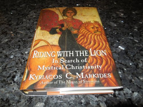 Riding with the Lion: In Search of Mystical Christianity