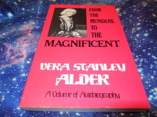 From the Mundane to the Magnificent: A Volume of Autobiography