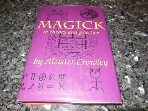 Magick in Theory and Practice