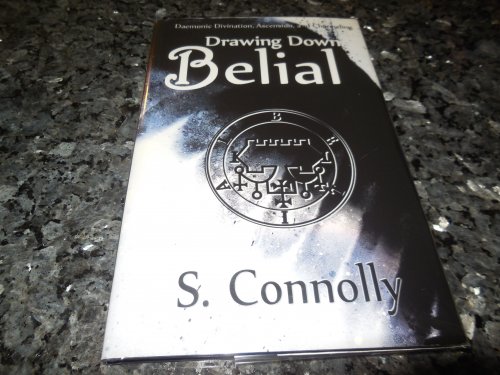 Drawing Down Belial - Demonic Divination, Ascension, and Channeling