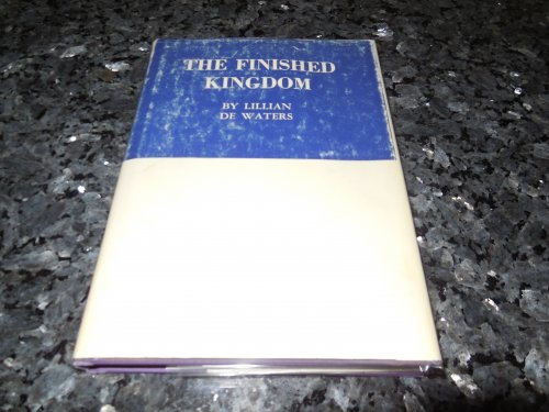 The Finished Kingdom - A Study of the Absolute