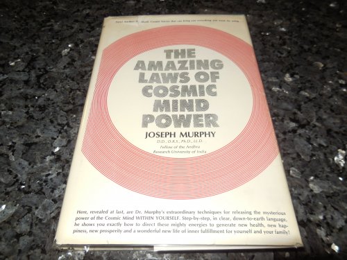 The Amazing Laws of Cosmic Mind Power