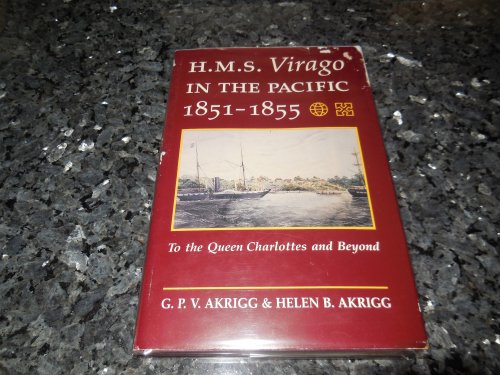 H.M.S. Virago in the Pacific 1851-1855 ; To the Queen Charlottes and Beyond