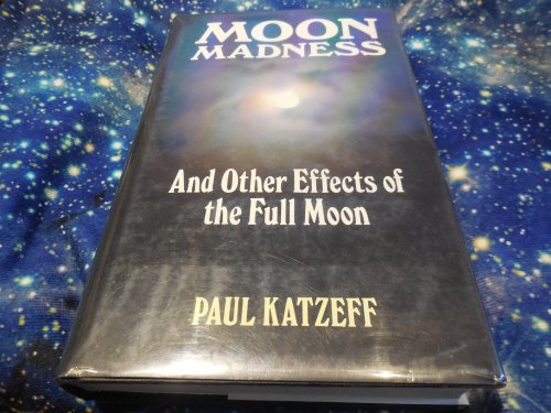 Moon Madness and Other Effects of the Full Moon