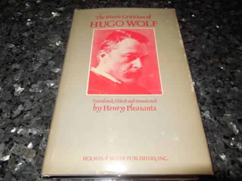 The Music Criticism of Hugo Wolf
