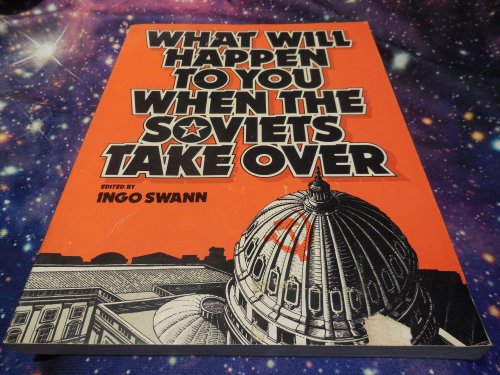 What Will Happen to You When the Soviets Take Over