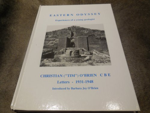 Eastern Odyssey - Experiences of a Young Geologist: Letters 1931-1948