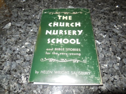 The Church Nursery School and Bible Stories for the Very Young