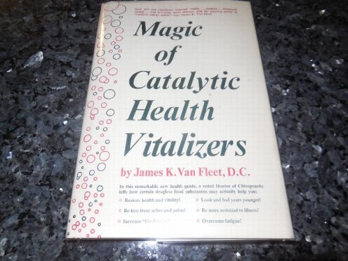 Magic of Catalytic Health Vitalizers