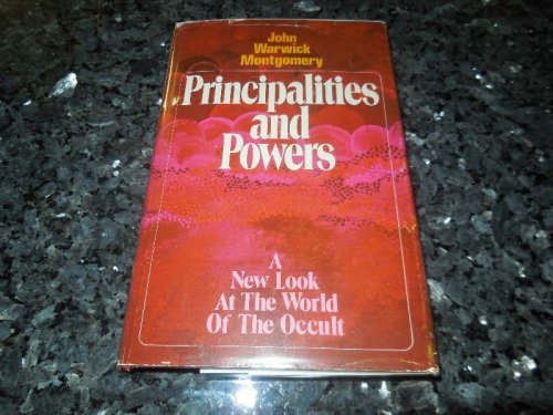 Principalities and Powers;: The World of the Occult,