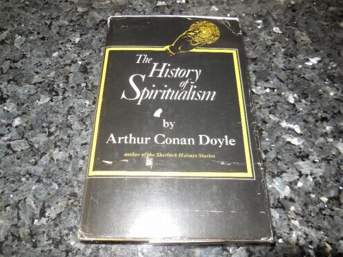 The History of Spiritualism (2 volumes in one)