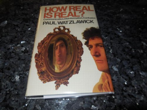 How Real Is Real: Communication, Disinformation, Confusion