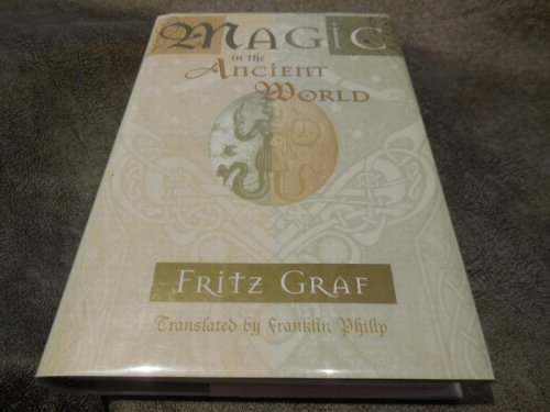 Magic in the Ancient World (Revealing Antiquity)