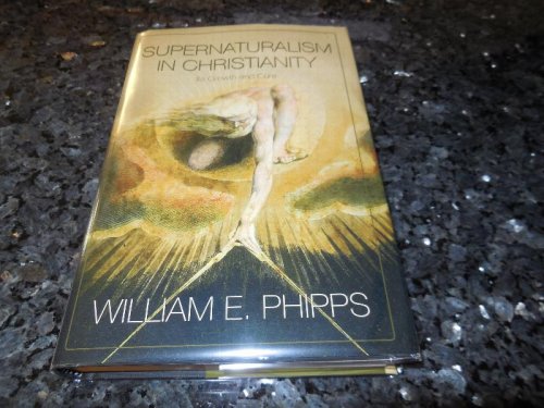 Supernaturalism in Christianity: Its Growth and Cure