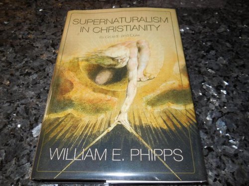 Supernaturalism in Christianity: Its Growth and Cure