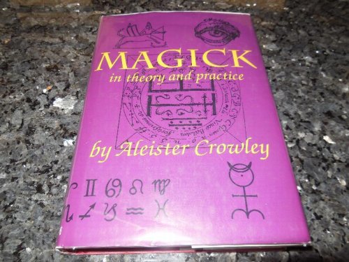Magick in Theory and Practice