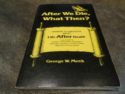 After We Die What Then