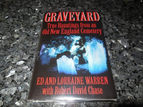 Graveyard: True Hauntings from an Old New England Cemetery
