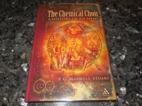 The Chemical Choir: A History of Alchemy