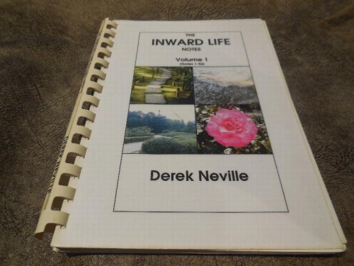 The Inward Life Notes, Volume 1 (Notes 1-52)