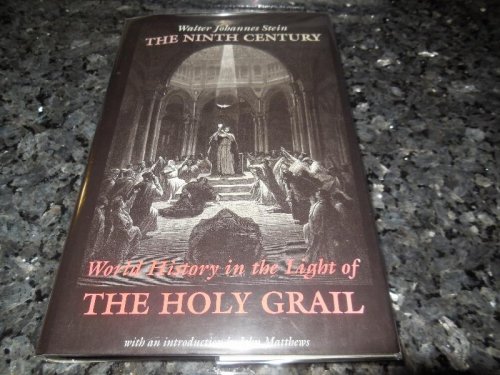 The Ninth Century: World History in the Light of the Holy Grail