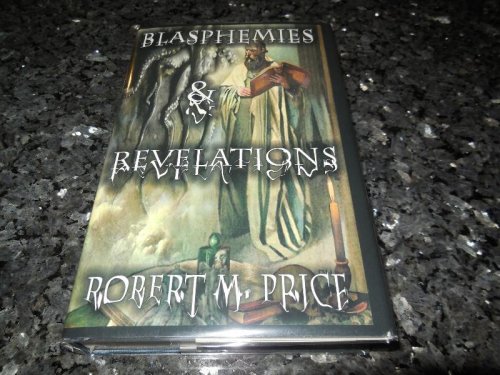 Blasphemies & Revelations