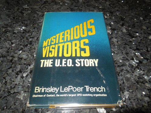 Mysterious Visitors; The Ufo Story.
