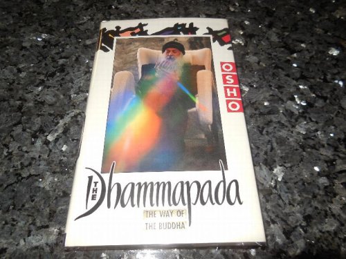 the Dhammapada: The Way of the Buddha (This is the Path to Ultimate Truth, Series 4)