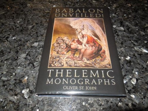 Babalon Unveiled! Thelemic Monographs