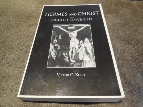 Hermes and Christ, the Occult Unveiled