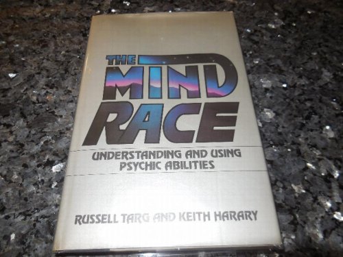 The Mind Race: Understanding and Using Psychic Abilities