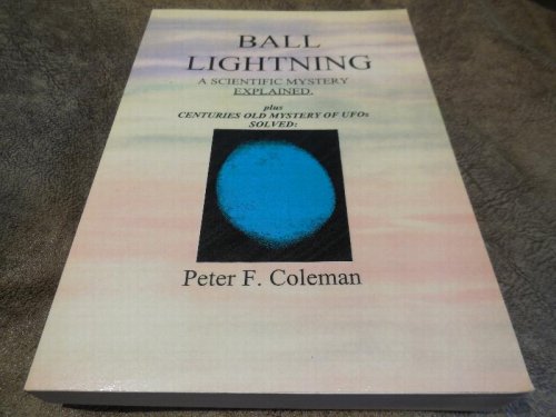 Ball Lightning - A Scientific Mystery Explained