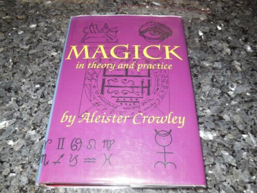 Magick in Theory and Practice