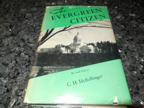 The Evergreen Citizen - A Textbook on the Government of the State of Washington