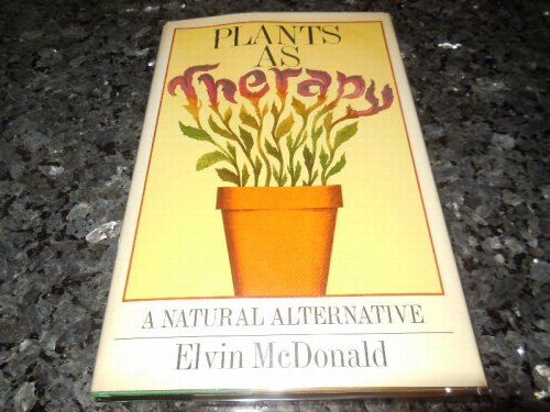 Plants as Therapy - A Natural Alternative